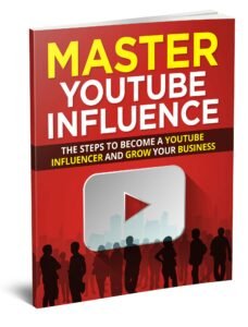 YouTube Influence Mastery - Secrets of YouTube Influencers