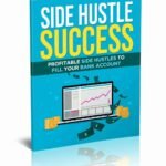Side Hustle Success: Tricks To Part-Time Home Business