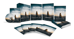 Being Whole Videos and Ebook: A Guide to Reconnecting to the World